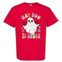 Say Boo To Drugs Funny Halloween Red Ribbon Week Awareness Garment-Dyed Heavyweight T-Shirt