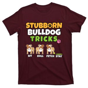 Stubborn Bulldog Tricks I Dog Lover I Funny English Bulldog T-Shirt