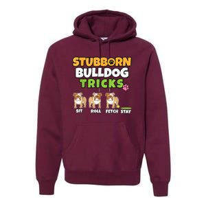 Stubborn Bulldog Tricks I Dog Lover I Funny English Bulldog Premium Hoodie