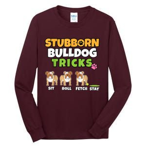 Stubborn Bulldog Tricks I Dog Lover I Funny English Bulldog Tall Long Sleeve T-Shirt