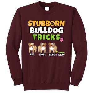 Stubborn Bulldog Tricks I Dog Lover I Funny English Bulldog Tall Sweatshirt