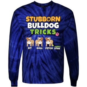 Stubborn Bulldog Tricks I Dog Lover I Funny English Bulldog Tie-Dye Long Sleeve Shirt