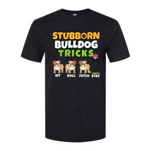 Stubborn Bulldog Tricks I Dog Lover I Funny English Bulldog Softstyle CVC T-Shirt