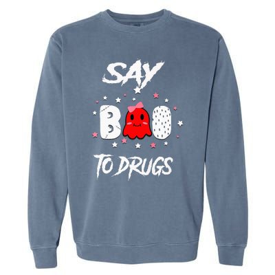 Say Boo To Drugs Halloween Red Ribbon Week Awareness Garment-Dyed Sweatshirt