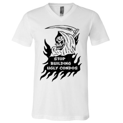 Stop building ugly condos V-Neck T-Shirt