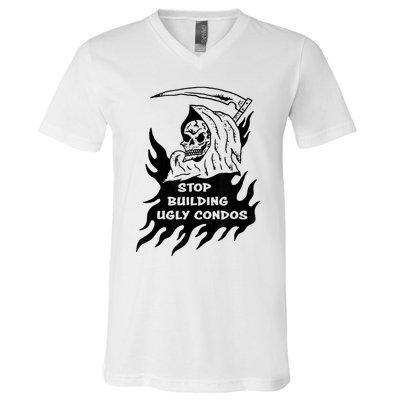 Stop building ugly condos V-Neck T-Shirt