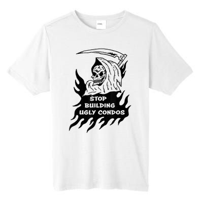 Stop building ugly condos Tall Fusion ChromaSoft Performance T-Shirt