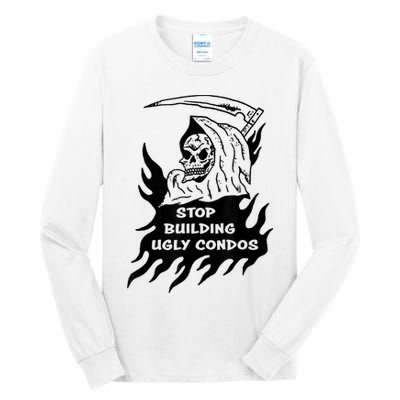 Stop building ugly condos Tall Long Sleeve T-Shirt