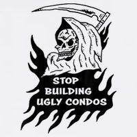 Stop building ugly condos Poster