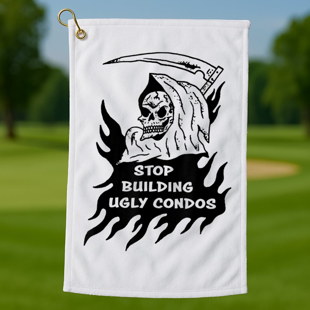 Stop building ugly condos Golf Towel