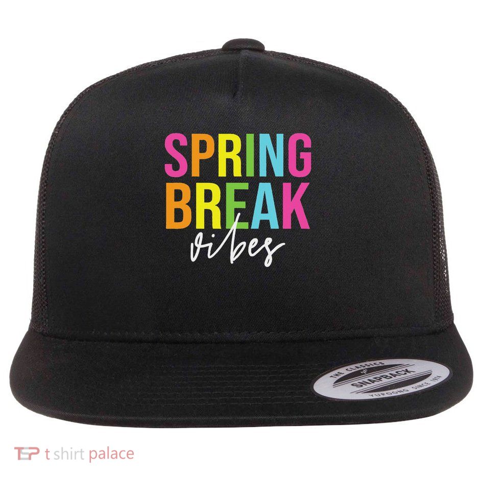 Spring Break Vibes Funny Spring Break Teacher Flat Bill Trucker Hat