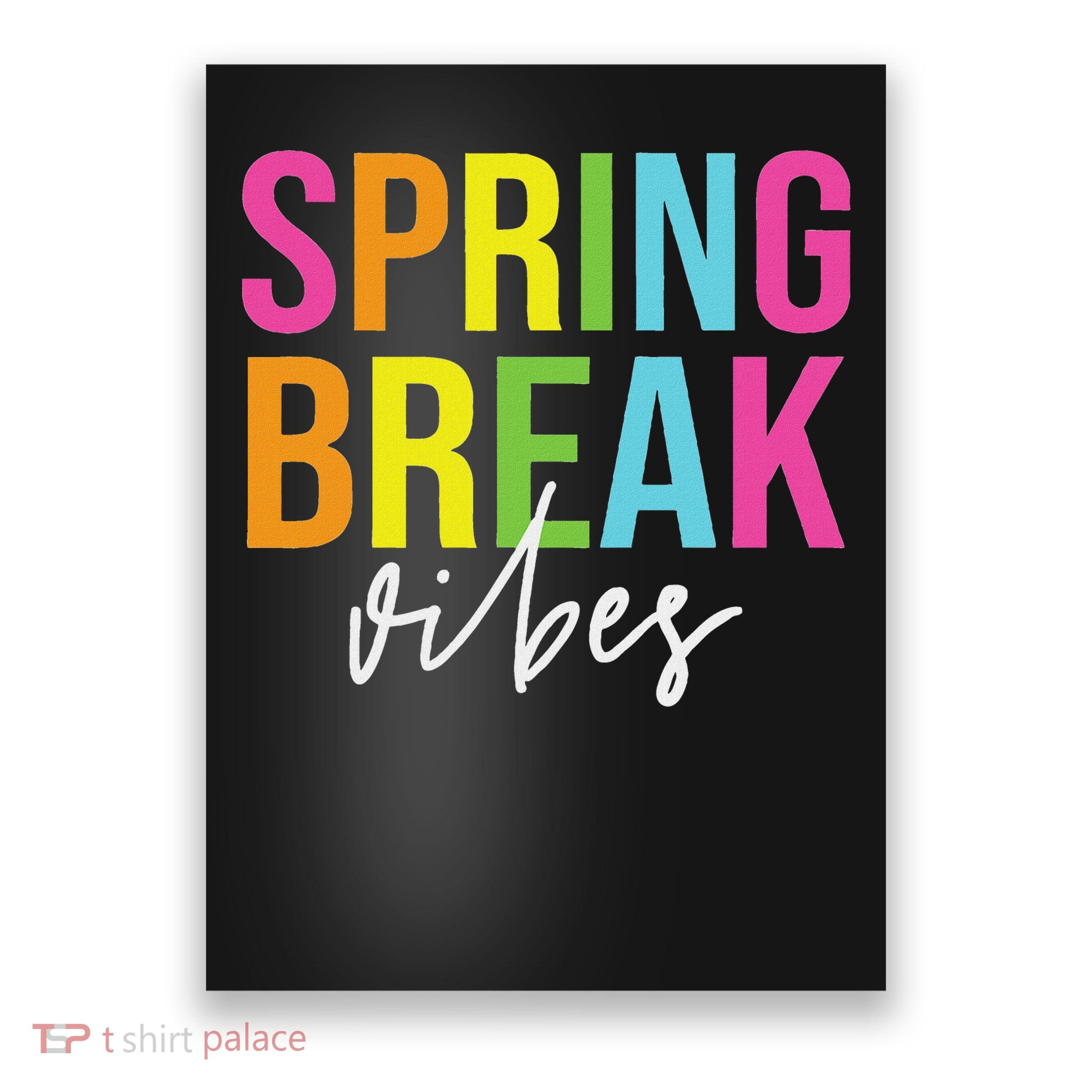Spring Break Vibes Funny Spring Break Teacher Poster