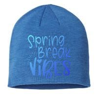 Spring Break Vibes Vacation Saying Fun In The Sun Gift Sustainable Beanie