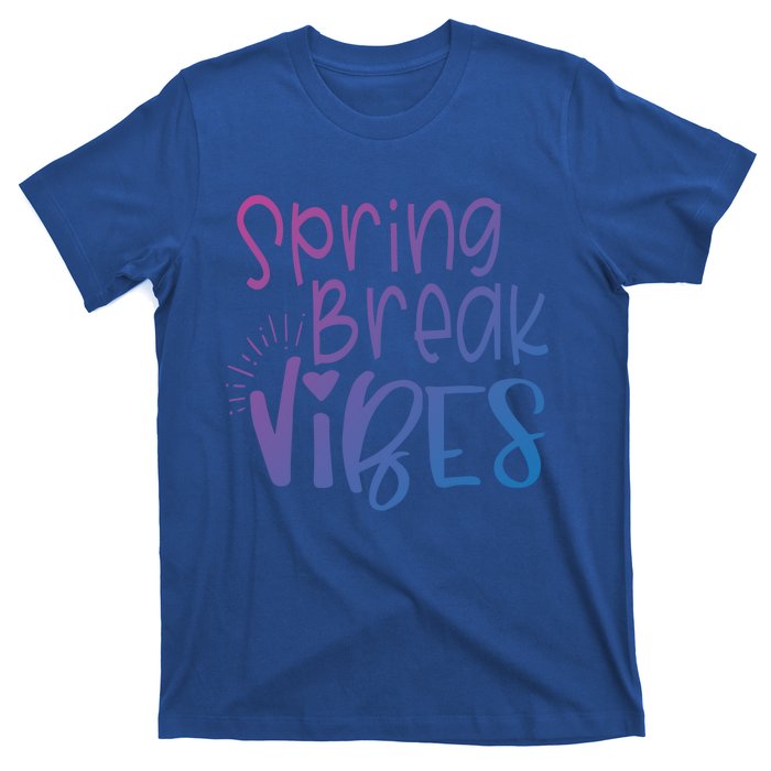 Spring Break Vibes Vacation Saying Fun In The Sun Gift T-Shirt