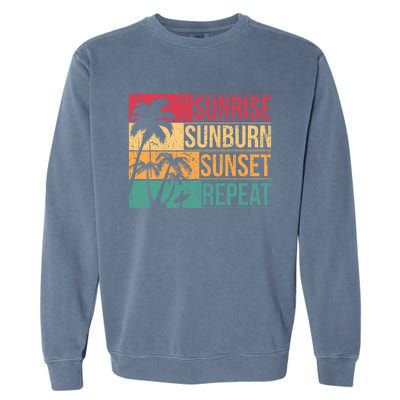 Summer Beach Vacation And Sunrise Sunburn Sunset Repeat Gift Garment-Dyed Sweatshirt