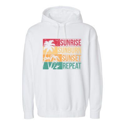 Summer Beach Vacation And Sunrise Sunburn Sunset Repeat Gift Garment-Dyed Fleece Hoodie