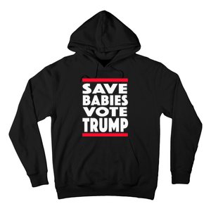 Save Babies Vote Trump Political Pro Life Anti Abortion 2020 Hoodie