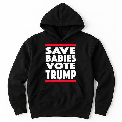 Save Babies Vote Trump Political Pro Life Anti Abortion 2020 Hoodie