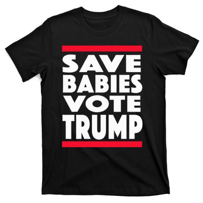 Save Babies Vote Trump Political Pro Life Anti Abortion 2020 T-Shirt