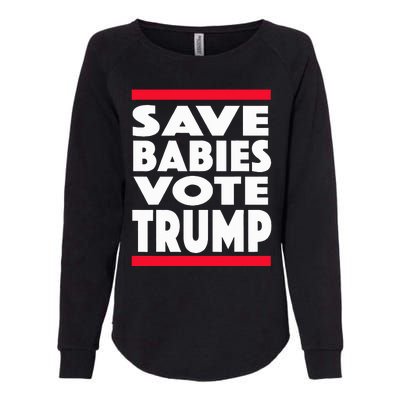 Save Babies Vote Trump Political Pro Life Anti Abortion 2020 Womens California Wash Sweatshirt