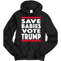 Save Babies Vote Trump Political Pro Life Anti Abortion 2020 Tie Dye Hoodie