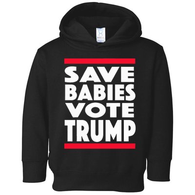 Save Babies Vote Trump Political Pro Life Anti Abortion 2020 Toddler Hoodie