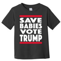 Save Babies Vote Trump Political Pro Life Anti Abortion 2020 Toddler T-Shirt