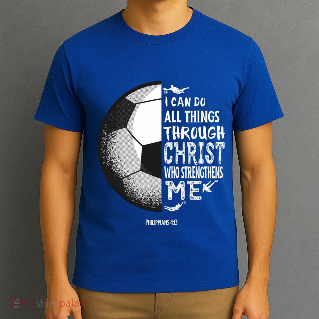Soccer Bible Verse Christian Sayings Philippians T-Shirt