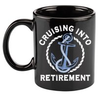 Sailing Boating Vacation Cruising Into Retirement Cruise 11oz C Handle Ceramic Mug