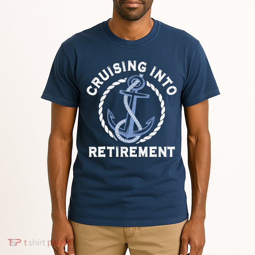 Sailing Boating Vacation Cruising Into Retirement Cruise Tall T-Shirt