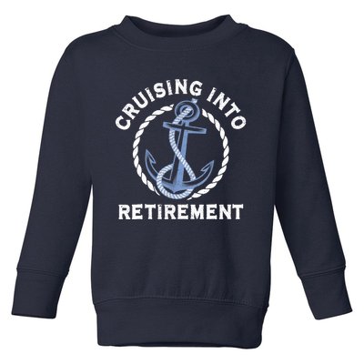 Sailing Boating Vacation Cruising Into Retirement Cruise Toddler Sweatshirt