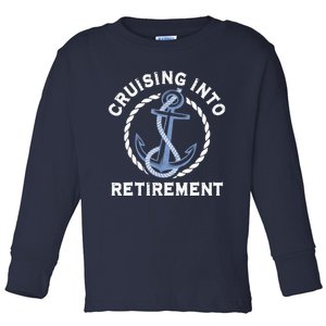 Sailing Boating Vacation Cruising Into Retirement Cruise Toddler Long Sleeve Shirt