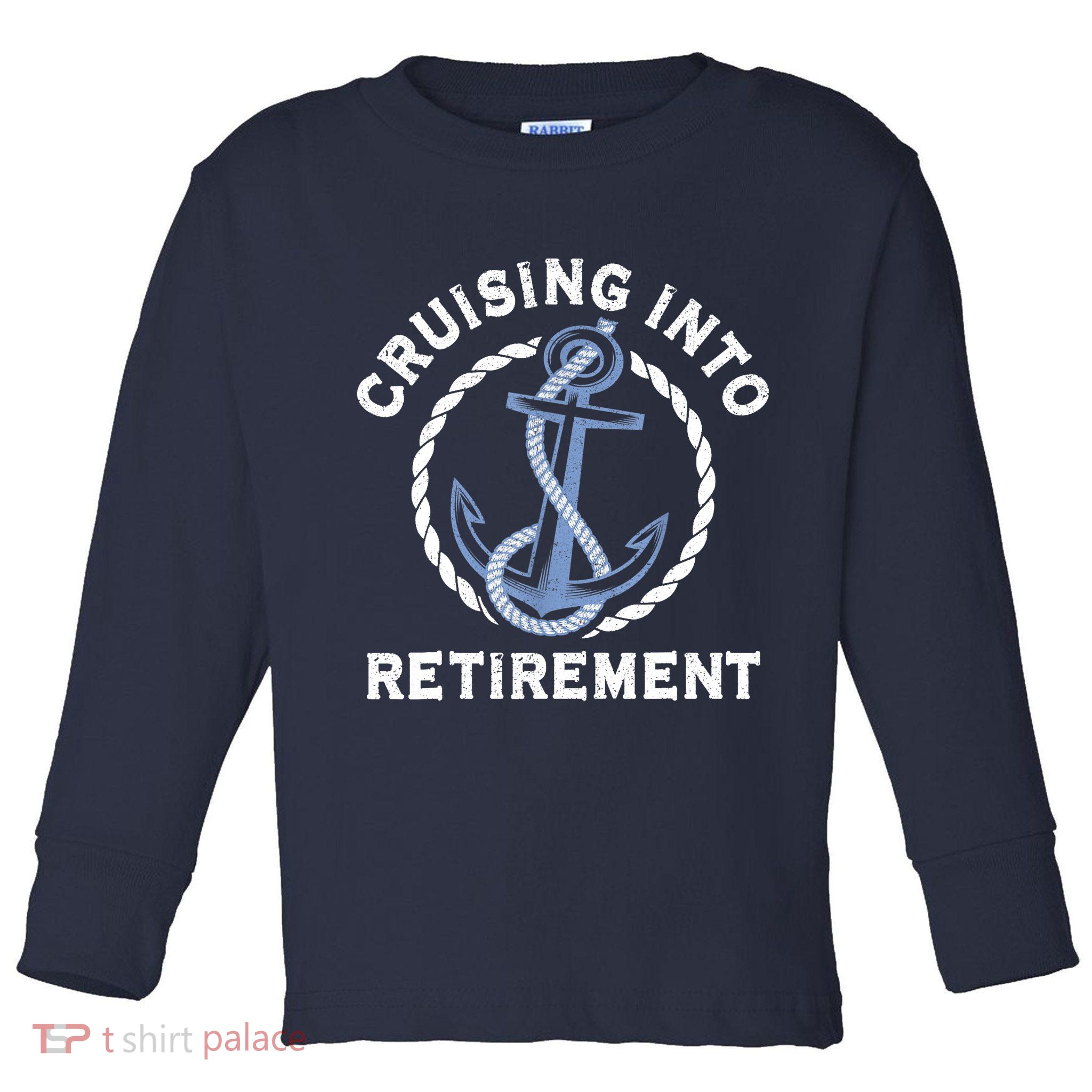 Sailing Boating Vacation Cruising Into Retirement Cruise Toddler Long Sleeve Shirt