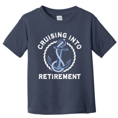 Sailing Boating Vacation Cruising Into Retirement Cruise Toddler T-Shirt