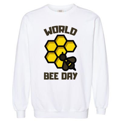 Save Bees World Bee Day Beehive Honey Garment-Dyed Sweatshirt