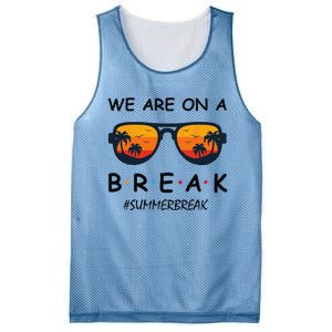 Summer Break We Are On A Break Teacher Summer Hello Summer Mesh Reversible Basketball Jersey Tank