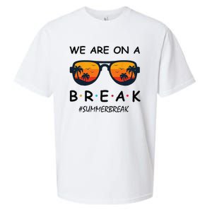 Summer Break We Are On A Break Teacher Summer Hello Summer Sueded Cloud Jersey T-Shirt