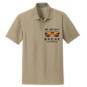 Summer Break We Are On A Break Teacher Summer Hello Summer Dry Zone Grid Polo