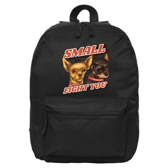 Small But Will Fight You Puppy 16 in Basic Backpack