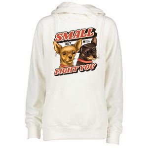 Small But Will Fight You Puppy Womens Funnel Neck Pullover Hood