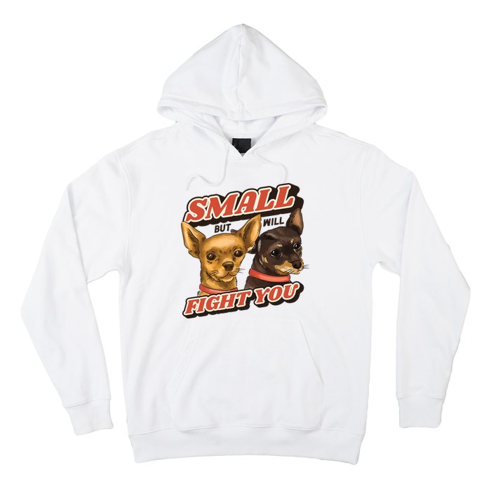 Small But Will Fight You Puppy Hoodie