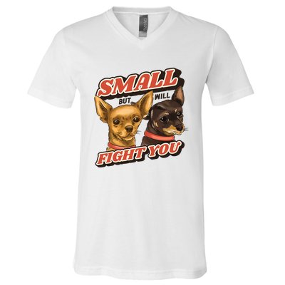 Small But Will Fight You Puppy V-Neck T-Shirt