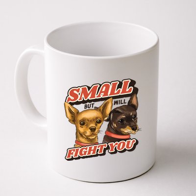 Small But Will Fight You Puppy Mug