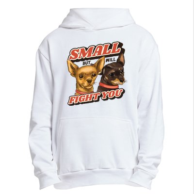 Small But Will Fight You Puppy Urban Pullover Hoodie