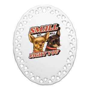 Small But Will Fight You Puppy Ceramic Oval Ornament