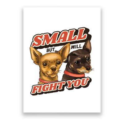Small But Will Fight You Puppy Poster