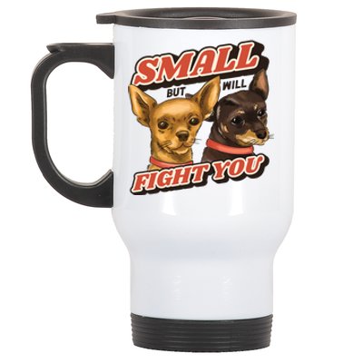 Small But Will Fight You Puppy Stainless Steel Travel Mug