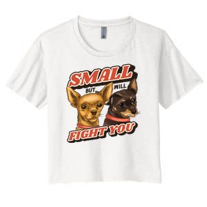 Small But Will Fight You Puppy Women's Crop Top Tee