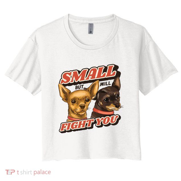 Small But Will Fight You Puppy Crop Top