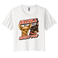 Small But Will Fight You Puppy Women's Crop Top Tee